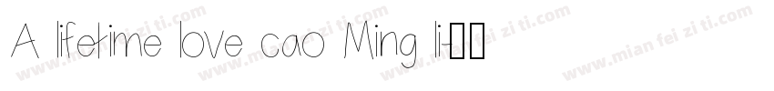 A lifetime love cao Ming li字体转换